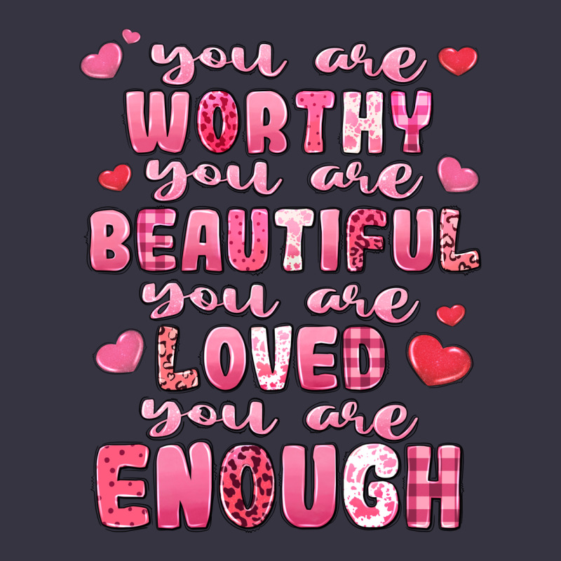 You Are Worthy Beautiful Loved Enough Valentines Vintage Hoodie by LillyAllenDesigns | Teevron