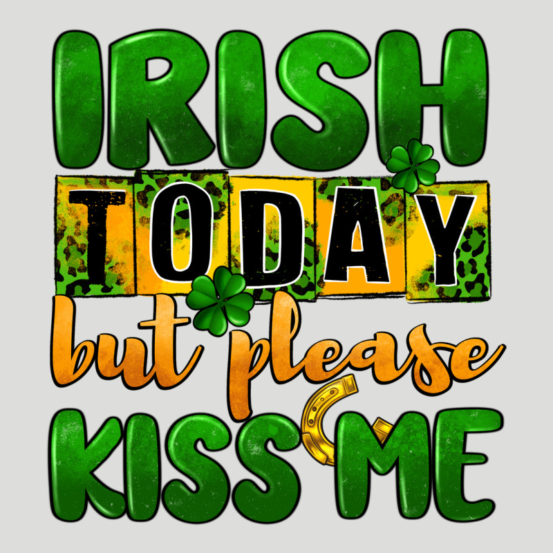 Irish Today But Please Kiss Me Zipper Hoodie by CowGirlArtShop | Teevron