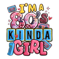 I'm A 80's Kinda Girl Premium Tee | Teevron