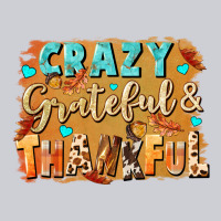 Crazy Grateful And Thankful Heavyweight Sweatshirt | Teevron