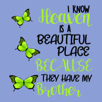 I Know Heaven Is A Beautiful Place Because They Have My Brother Long Sleeve Tee | Teevron