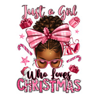 just a girl who loves pink christmas afro messy bu | Teevron