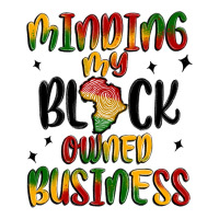Minding My Black Owned Business Premium Tee | Teevron
