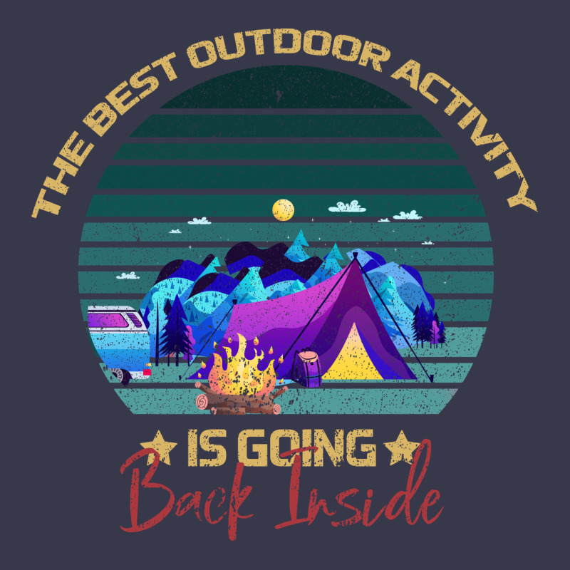 Camping The Best Outdoor Activity Is Going Back Inside Long Sleeve Tee by Bettercallsaul | Teevron