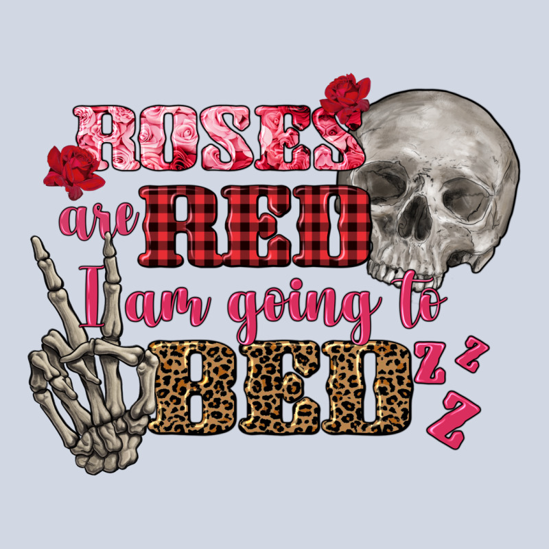 Valentine's Day Roses Are Red I Am Going To Bed Premium Sweatshirt by FaDigitalArtStudio | Teevron