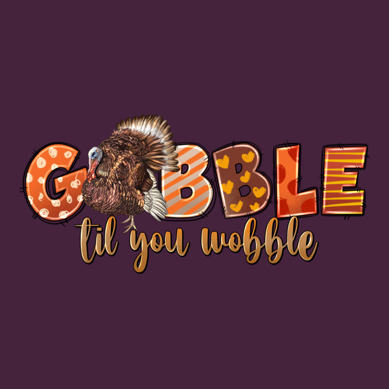 Gobble Gobble Til You Wobble Classic Tee by LillyAllenDesigns | Teevron