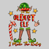Im The Oldest Elf I Make The Rules Premium Sweatshirt | Teevron