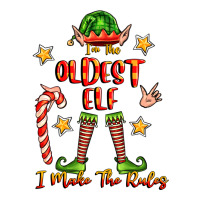 im the oldest elf i make the rules | Teevron