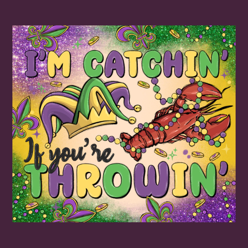 I'm Catchin' If You're Throwin Premium Tee by MaliasSmallBusiness | Teevron