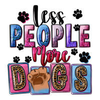 less people more dogs | Teevron