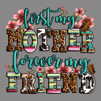 First My Mother Forever My Friend Vintage Tee | Teevron