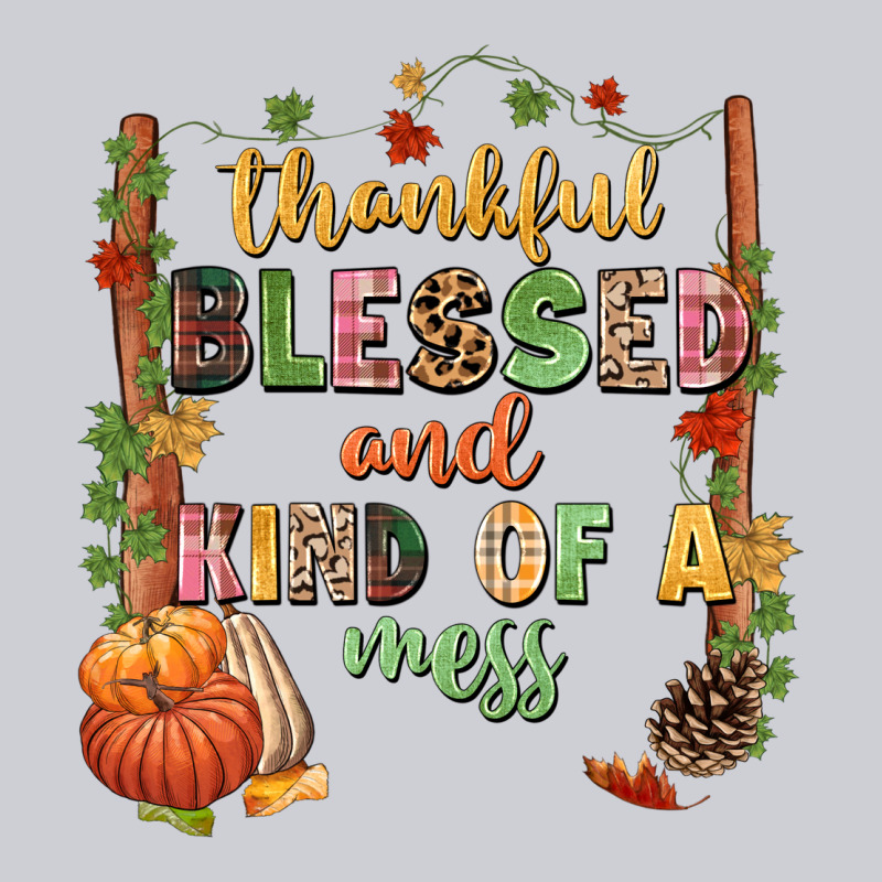 Thankful Blessed And Kind Of A Mess Heavyweight Sweatshirt by NancyCooperArtShop | Teevron