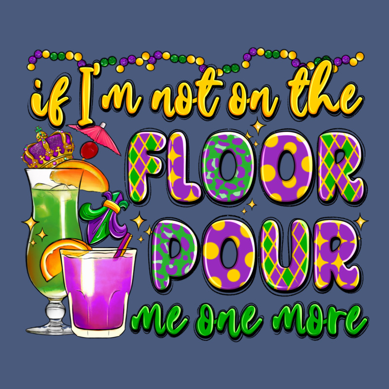 If I'm Not On The Floor Pour Me One More Vintage Hoodie by LillyAllenDesigns | Teevron
