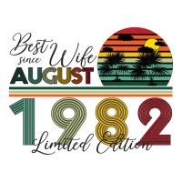 Best Wife Since August 1982 Limited Edition | Teevron