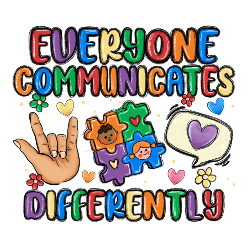 Everyone Communicates Differently Ladies Tee by MaliasSmallBusiness | Teevron