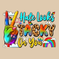 Hate Looks Tacky On You Classic Tee | Teevron