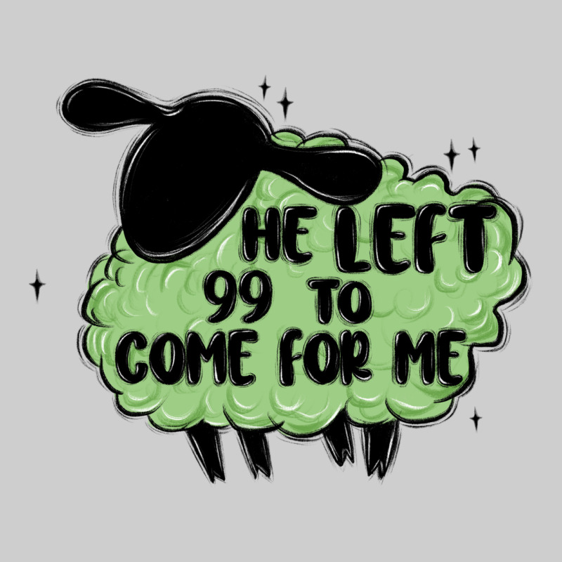 He Left The 99 To Come For Me Premium Tee by MaliasSmallBusiness | Teevron