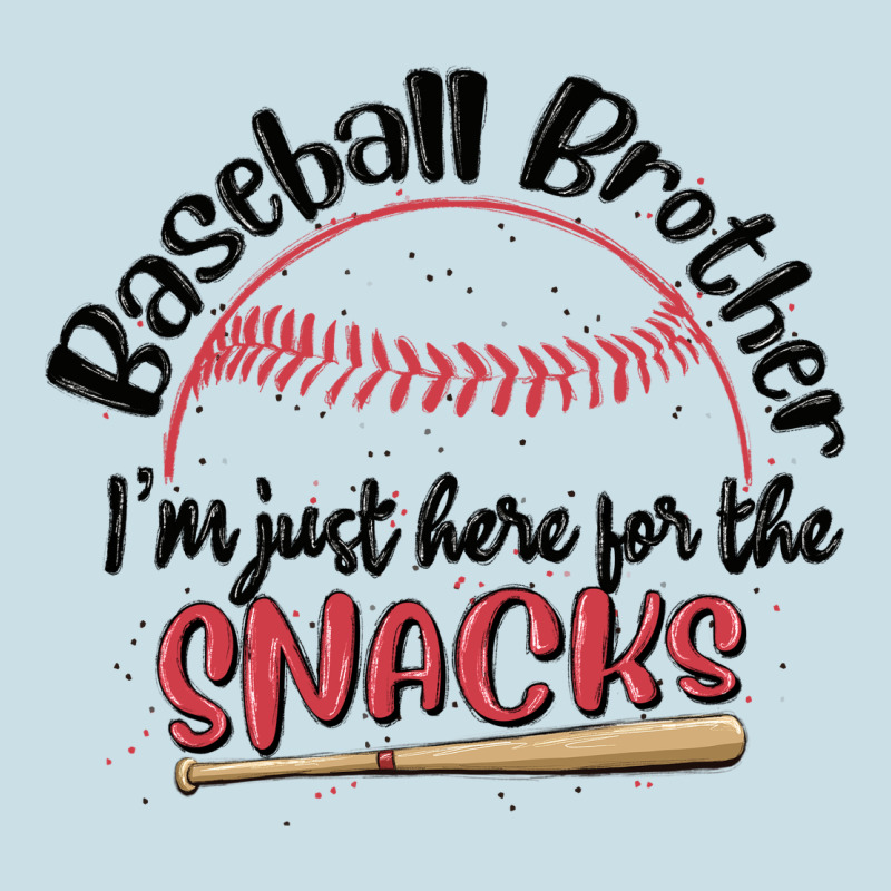 Baseball Brother I'm Just Here For The Snacks Ladies Tee by MaliasSmallBusiness | Teevron