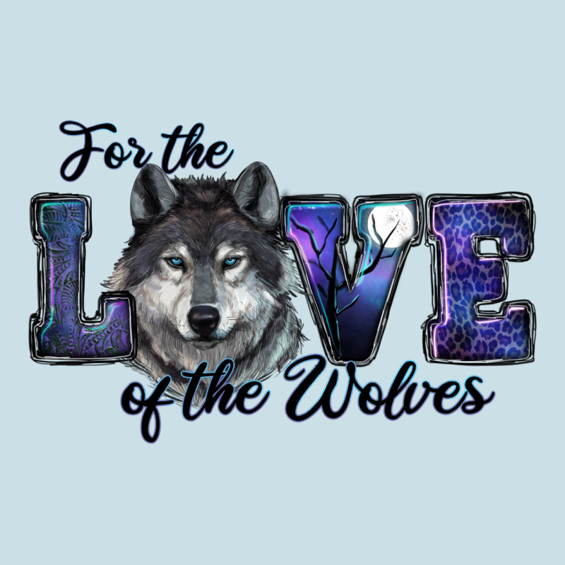 For The Love Of The Wolves Ladies Tee by RanaPortraitStore | Teevron