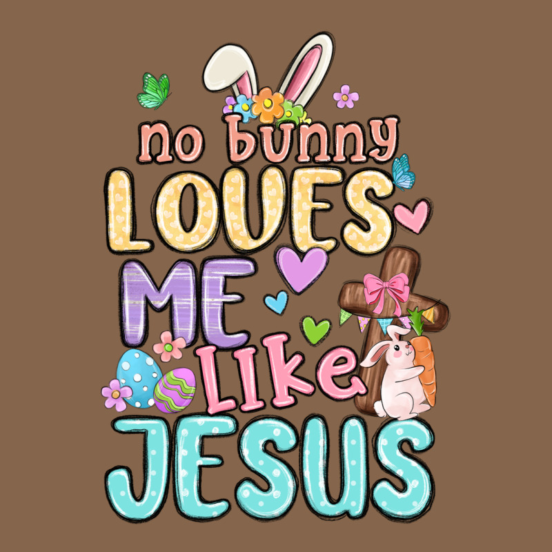 No Bunny Loves Me Like Jesus Premium Tee by MaliasSmallBusiness | Teevron