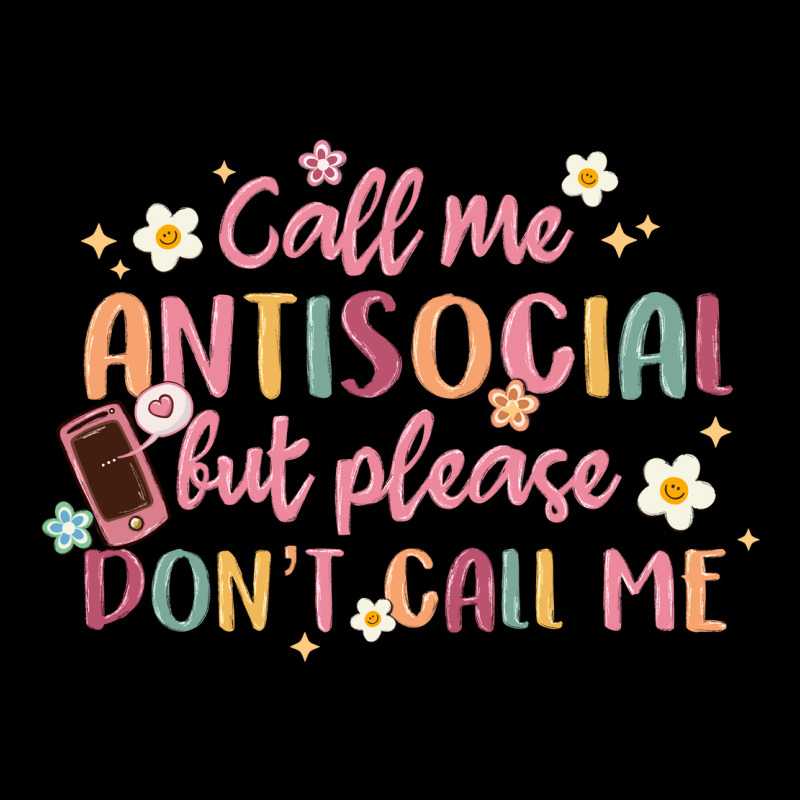 Call Me Antisocial But Please Don't Call Me Ladies Tee by MaliasSmallBusiness | Teevron