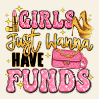 Girls Just Wanna Have Funds Vintage Tee | Teevron