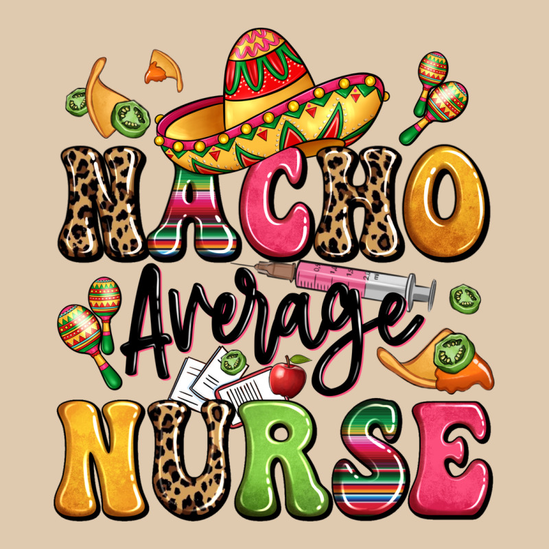 Nacho Average Nurse Classic Tee by LillyAllenDesigns | Teevron