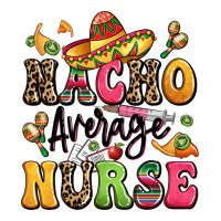 nacho average nurse | Teevron