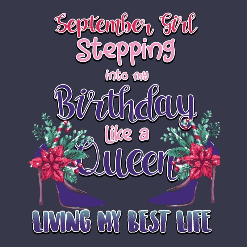 Womens September Girl Stepping Into My Birthday Long Sleeve Tee by Bettercallsaul | Teevron
