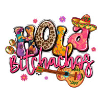 hola bitchachos mexico cinco de mayo | Teevron