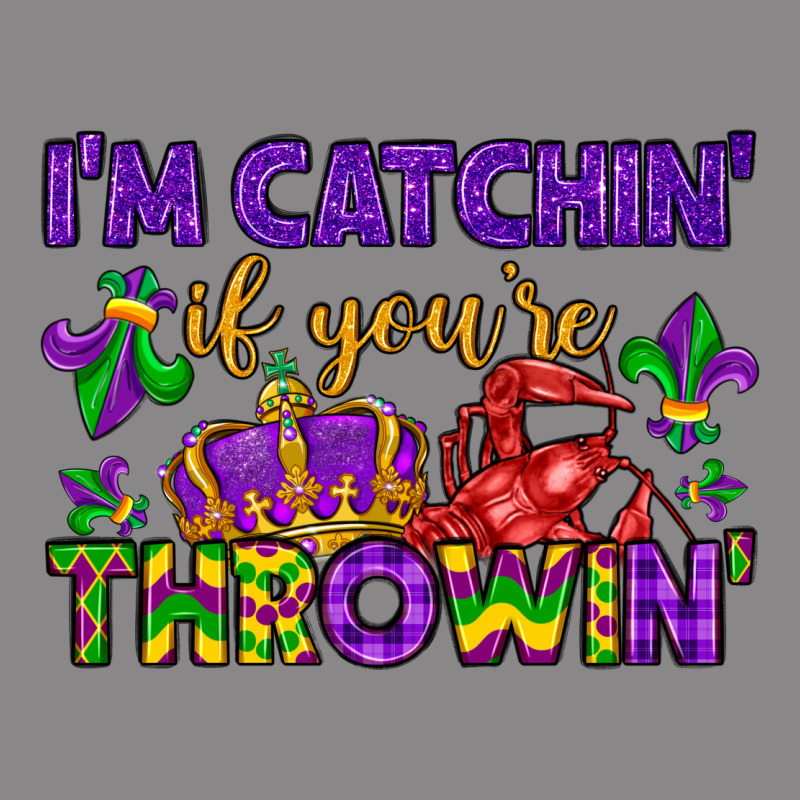 I M Catchin If You Re Throwin Vintage Tee by LillyAllenDesigns | Teevron