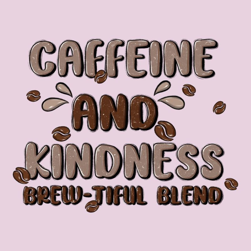 Caffeine & Kindness Ladies Tee by MaliasSmallBusiness | Teevron