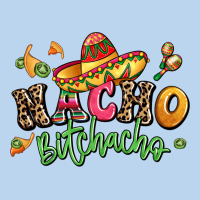 Nacho Bitchacho Classic Tee | Teevron