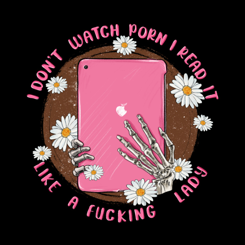 I Don't Watch Prn I Read It Like A Fucking Lady Ladies Tee by MaliasSmallBusiness | Teevron