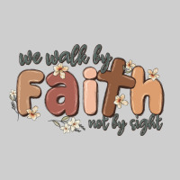 We Walk By Faith Not By Sight Premium Tee | Teevron