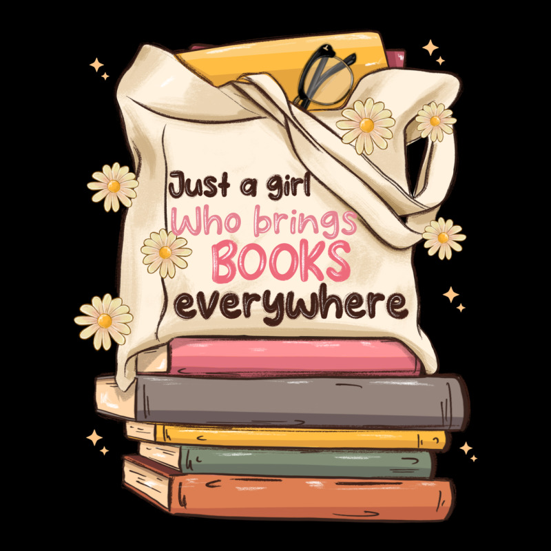 Just A Girl Who Brings Books Everywhere Ladies Tee by MaliasSmallBusiness | Teevron