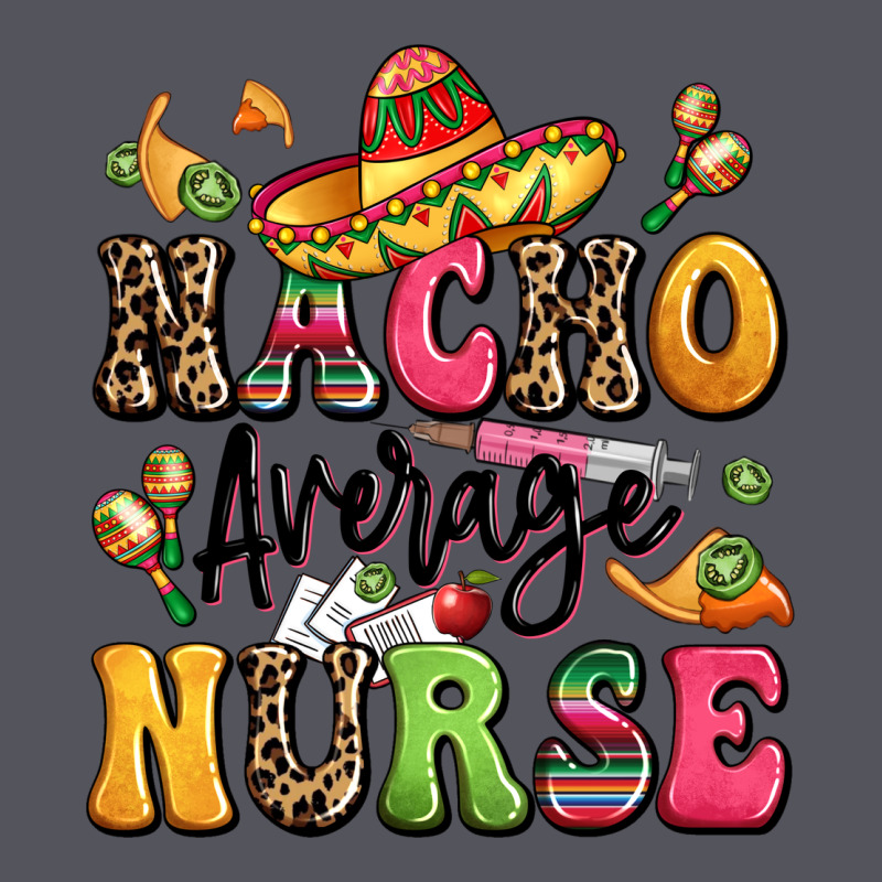 Nacho Average Nurse Vintage Hoodie by LillyAllenDesigns | Teevron