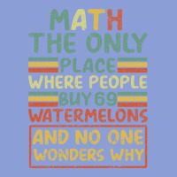 Math The Only Place Where People Buy 69 Watermelons Long Sleeve Tee | Teevron