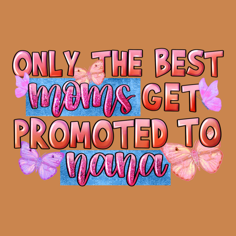 Only The Best Moms Get Promoted To Nana Heavyweight Hoodie by FaDigitalArtStudio | Teevron
