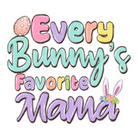 every bunny's favorite mama | Teevron