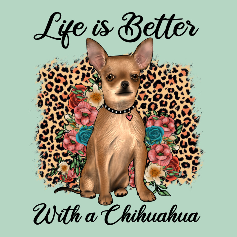Life Is Better With A Chihuahua Classic Tee by JahusDesignShop | Teevron