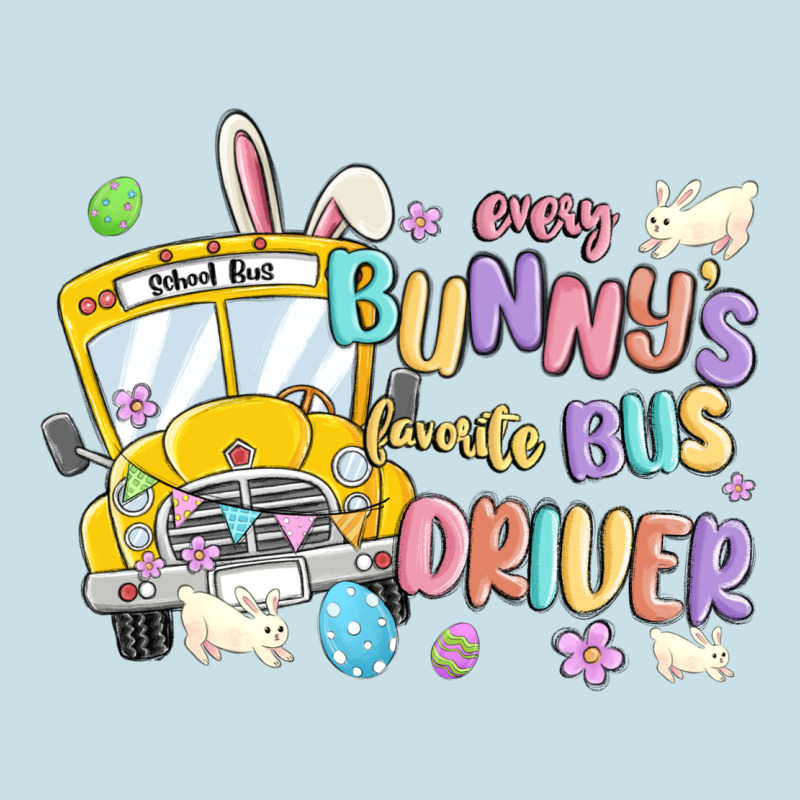 Every Bunny's Favorite Bus Driver Malia Ladies Tee by MaliasSmallBusiness | Teevron