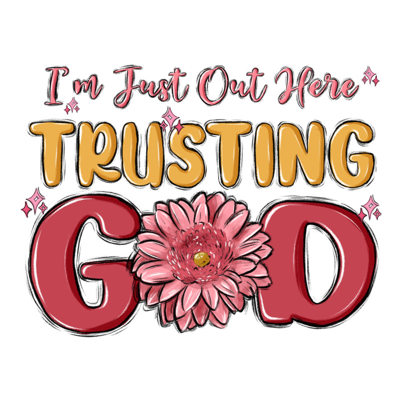 I’m Just Out Here Trusting God Premium Tee by MaliasSmallBusiness | Teevron
