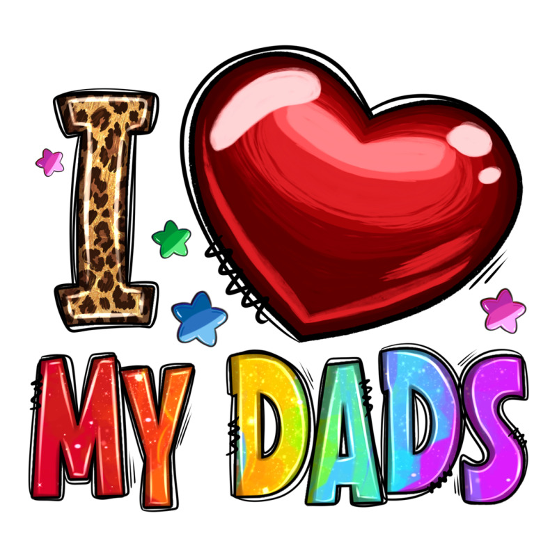 I Love My Dads Premium Hoodie by OliviaCreatesArt | Teevron