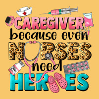 Caregiver Because Nurses Need Heroes Vintage Hoodie | Teevron