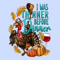 I Was Thinner Before Dinner Turkey Thanksgiving Urban Heavy Tee | Teevron