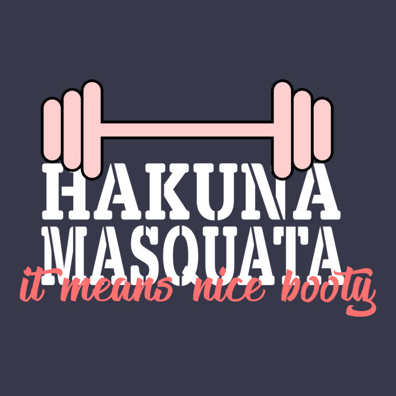 Hakuna Masquata It Means Nice Booty Long Sleeve Tee by Bettercallsaul | Teevron