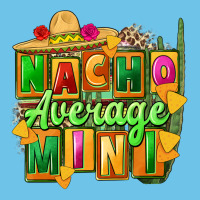 Nacho Average Mini Premium Sweatshirt | Teevron
