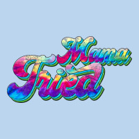 Mama Tried Classic Tee | Teevron