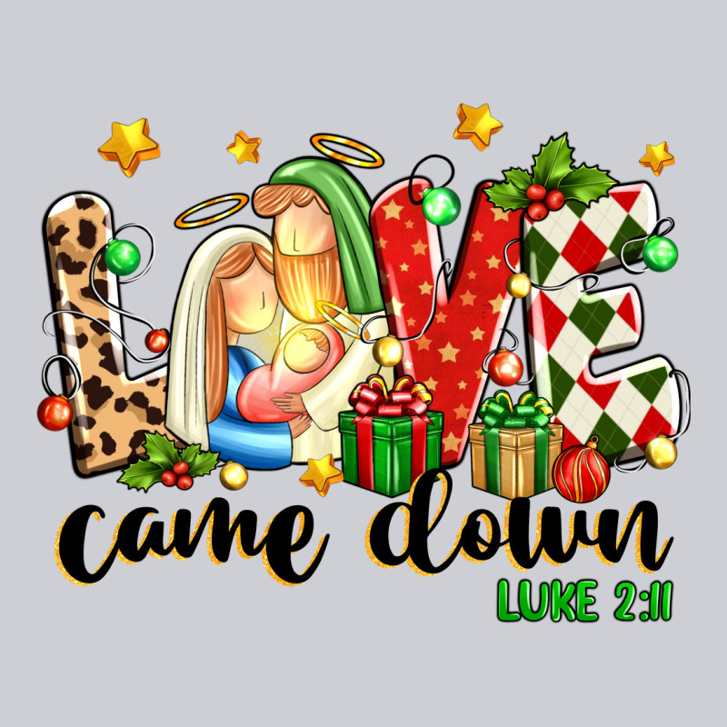 Love Came Down Luke 2 11 Heavyweight Sweatshirt by texasbilliewilder | Teevron